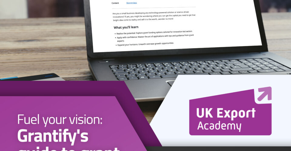 UK Export Academy  - Fuel your vision: Grantify's guide to grant funding for innovators