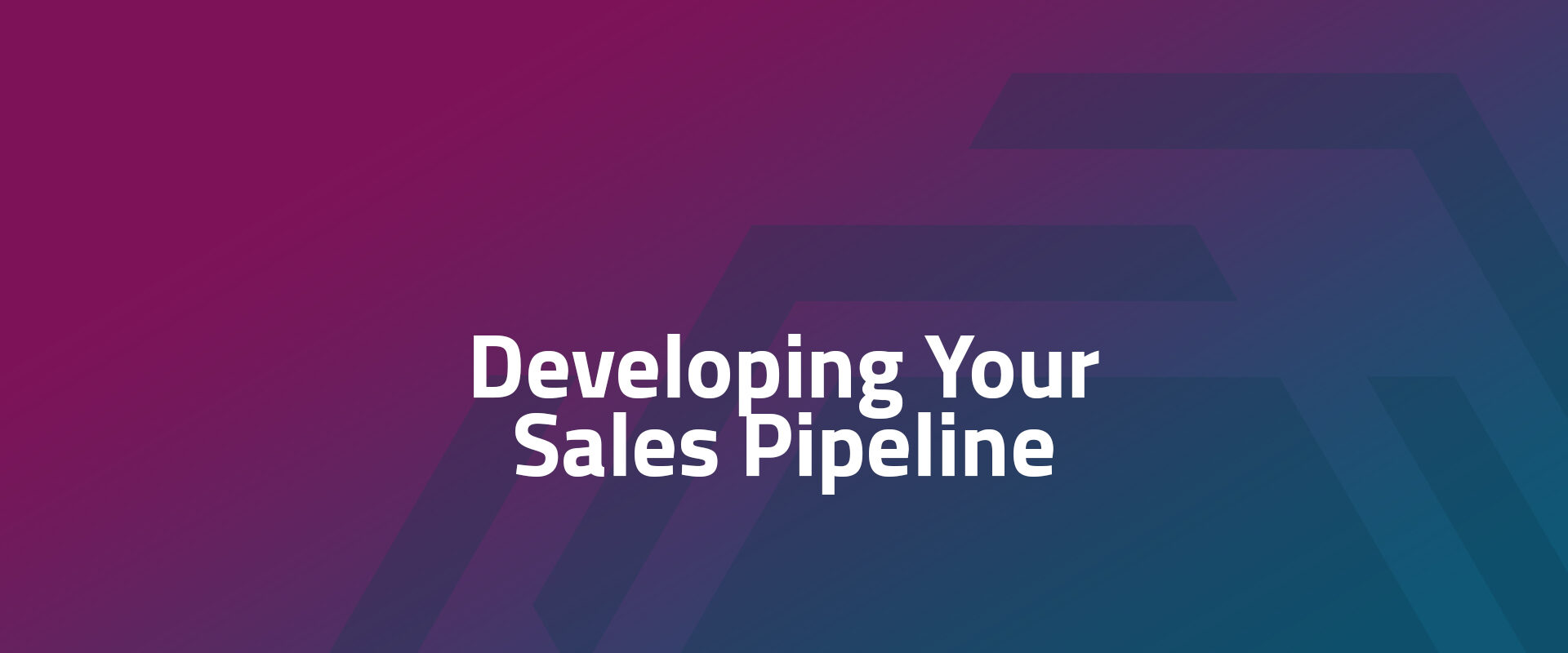 Developing Your Sales Pipeline