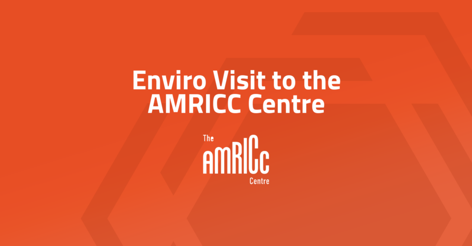Enviro Visit to the AMRICC Centre