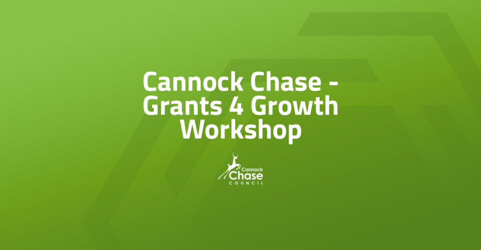 Cannock Chase - Grants 4 Growth Workshop