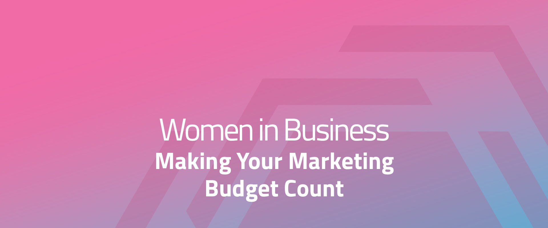 Making Your Marketing Budget Count