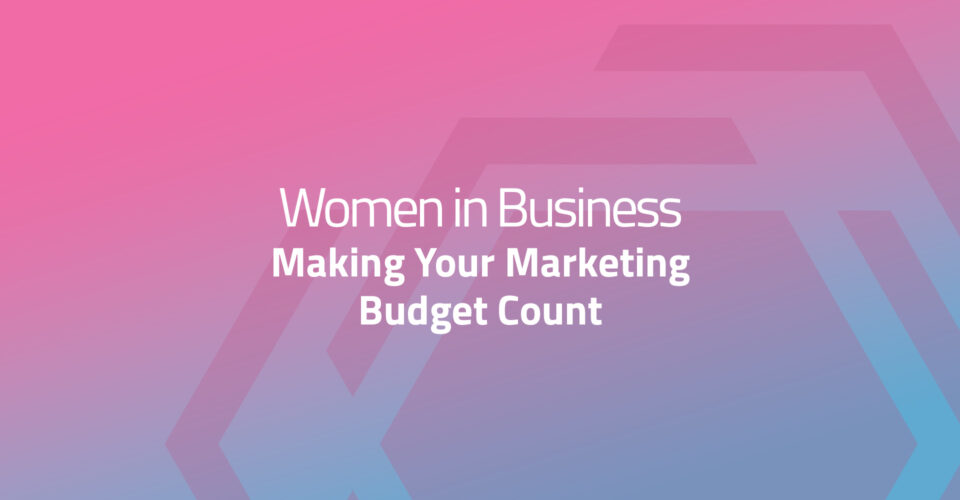 Making Your Marketing Budget Count