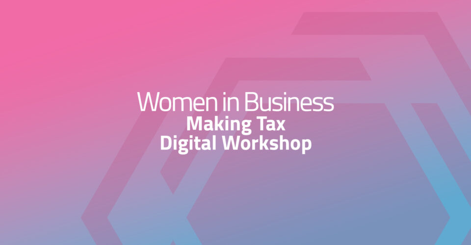 Women in Business - Making Tax Digital Workshop