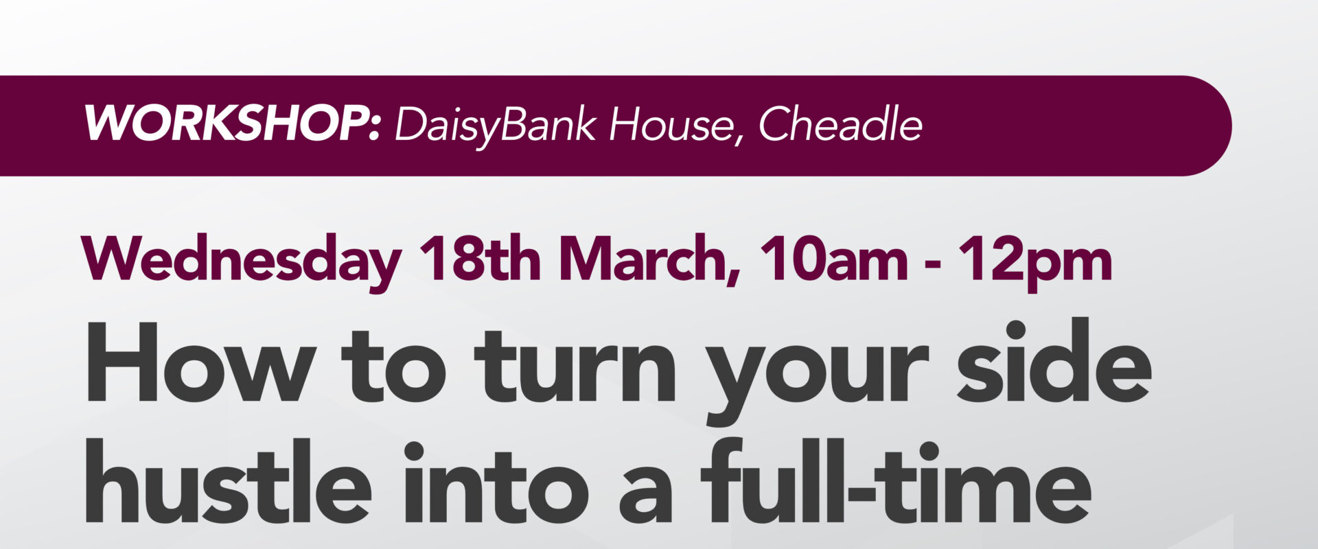 Workshop: How to turn your side hustle into a full-time business