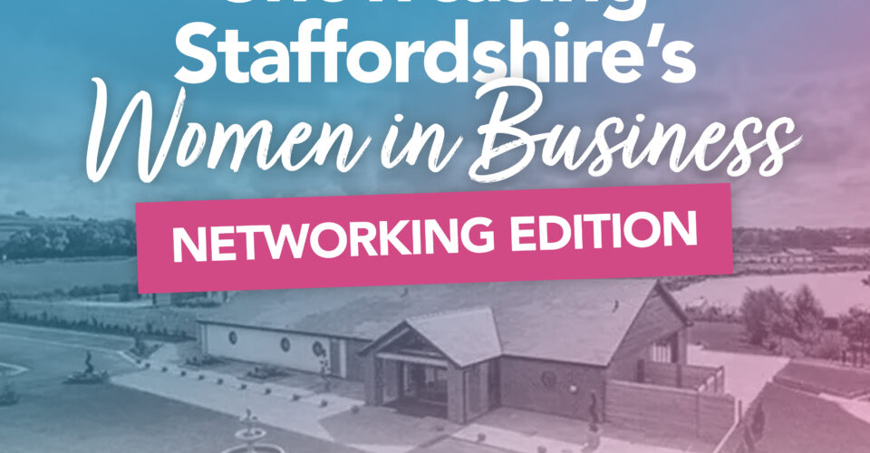 Showcasing Staffordshire's Women in Business