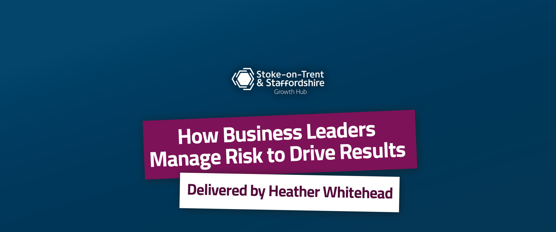 Free workshop: How Business Leaders Manage Risk to Drive Results